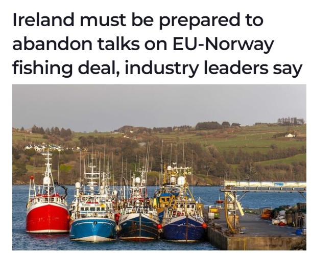 Ireland Prepared to Abandon Talks on EU-Norway Fishing Deal.