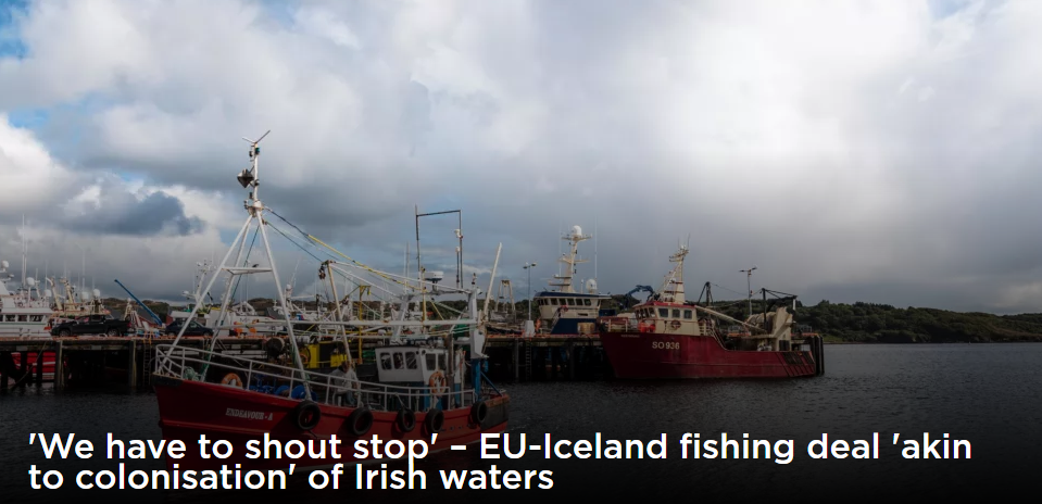 Newstalk: A potential deal between the EU and Iceland on fishing quotas is ‘akin to another form of colonisation’ of Irish waters.